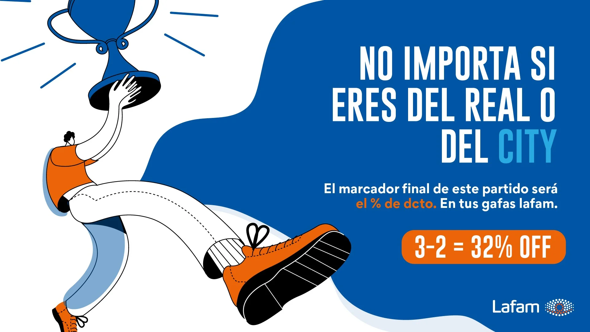 Ilustración de un personaje que levanta un trofeo y el texto No importa si eres del Real o del City, 3 - 2 = 32 % OFF